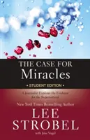Prípad zázrakov Študentské vydanie: Novinár skúma dôkazy o nadprirodzenosti - The Case for Miracles Student Edition: A Journalist Explores the Evidence for the Supernatural