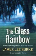 Sklenená dúha (Burke James Lee (Autor)) - Glass Rainbow (Burke James Lee (Author))