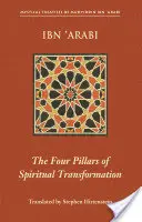 Štyri piliere duchovnej transformácie: Ozdoba duchovne premenených (Hilyat Al-Abdal) - The Four Pillars of Spiritual Transformation: The Adornment of the Spiritually Transformed (Hilyat Al-Abdal)