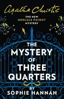 Záhada troch štvrtín - Nová záhada Hercula Poirota - Mystery of Three Quarters - The New Hercule Poirot Mystery