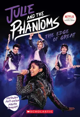 Hranica veľkého (Julie and the Phantoms, Season One Novelization) - The Edge of Great (Julie and the Phantoms, Season One Novelization)