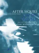 Po hodinách na mojich cestách pre sólový klavír - After Hours on My Travels for Piano Solo