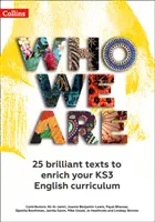 Who We Are KS3 Anthology Teacher Pack - 24 brilantných textov na obohatenie učebných osnov angličtiny KS3 - Who We Are KS3 Anthology Teacher Pack - 24 Brilliant Texts to Enrich Your KS3 English Curriculum