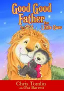 Dobrý otec pre malých - Good Good Father for Little Ones