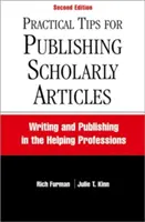 Praktické tipy na publikovanie vedeckých článkov, druhé vydanie: Písanie a publikovanie v pomáhajúcich profesiách - Practical Tips for Publishing Scholarly Articles, Second Edition: Writing and Publishing in the Helping Professions