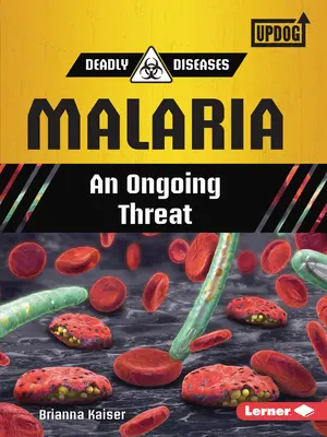 Malária: pretrvávajúca hrozba - Malaria: An Ongoing Threat
