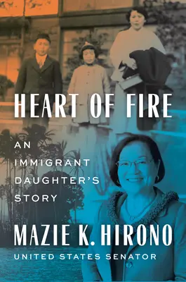 Ohnivé srdce: Príbeh dcéry imigrantky - Heart of Fire: An Immigrant Daughter's Story