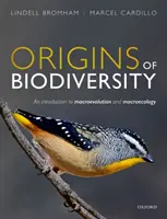 Pôvod biodiverzity - Úvod do makroevolúcie a makroekológie - Origins of Biodiversity - An Introduction to Macroevolution and Macroecology