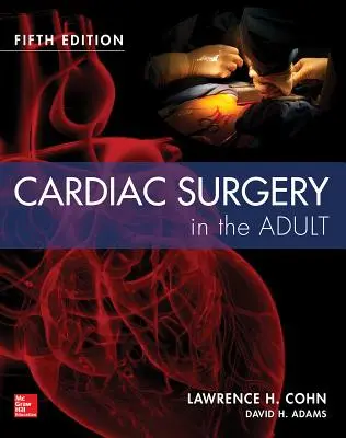 Kardiochirurgia u dospelých piate vydanie - Cardiac Surgery in the Adult Fifth Edition