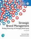 Strategické riadenie značky: Strategické riadenie značky: budovanie, meranie a riadenie hodnoty značky, globálne vydanie - Strategic Brand Management: Building, Measuring, and Managing Brand Equity, Global Edition