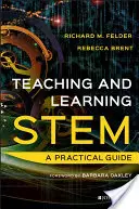 Teaching and Learning Stem: A Practical Guide