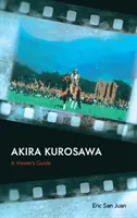 Akira Kurosawa: Sprievodca diváka - Akira Kurosawa: A Viewer's Guide