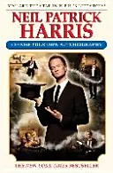Neil Patrick Harris: Vyberte si vlastnú autobiografiu - Neil Patrick Harris: Choose Your Own Autobiography