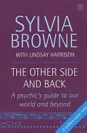 Na druhej strane a späť - Sprievodca psychológa svetom mimo sveta - Other Side And Back - A psychic's guide to the world beyond