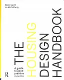 Príručka dizajnu bývania: Sprievodca osvedčenými postupmi - The Housing Design Handbook: A Guide to Good Practice