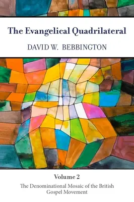 Evanjeliový štvorlístok: Denominačná mozaika britského evanjelického hnutia - The Evangelical Quadrilateral: The Denominational Mosaic of the British Gospel Movement