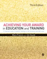 Dosiahnutie ocenenia v oblasti vzdelávania a odbornej prípravy: Praktický sprievodca úspešným vyučovaním v sektore ďalšieho vzdelávania a zručností - Achieving Your Award in Education and Training: A Practical Guide to Successful Teaching in the Further Education and Skills Sector