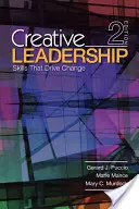 Kreatívne vedenie: Dovednosti, ktoré sú hnacím motorom zmien - Creative Leadership: Skills That Drive Change