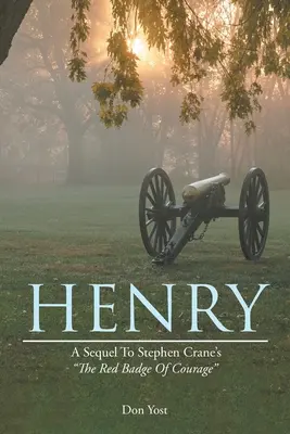 Henry: Červený odznak odvahy Stephena Cranea - Henry: A Sequel to Stephen Crane's the Red Badge of Courage