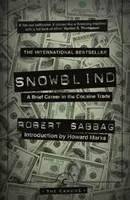 Snehová slepota - Krátka kariéra v obchode s kokaínom - Snowblind - A Brief Career in the Cocaine Trade