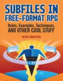 Podsúbory vo voľnom formáte RPG: Pravidlá, príklady, techniky a ďalšie skvelé veci - Subfiles in Free-Format RPG: Rules, Examples, Techniques, and Other Cool Stuff