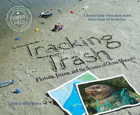 Stopovanie odpadu: Flotsam, Jetsam a veda o pohybe oceánov - Tracking Trash: Flotsam, Jetsam, and the Science of Ocean Motion