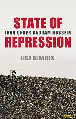 Stav represie: Irak za vlády Saddáma Husajna - State of Repression: Iraq Under Saddam Hussein