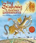 Sir Scallywag a zlaté spodky - Sir Scallywag and the Golden Underpants