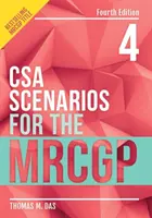 CSA Scenarios for the MRCGP, štvrté vydanie (Das Thomas (GP in London)) - CSA Scenarios for the MRCGP, fourth edition (Das Thomas (GP in London))