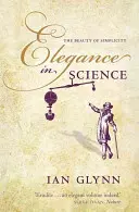 Elegancia vo vede: Krása jednoduchosti - Elegance in Science: The Beauty of Simplicity