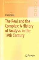 Skutočné a zložité: Dejiny analýzy v 19. storočí - The Real and the Complex: A History of Analysis in the 19th Century
