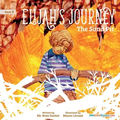 Eliášova cesta Storybook 3, Piesočná jama - Elijah's Journey Storybook 3, The Sand Pit