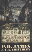 Maul a hruška - Vraždy na Ratcliffe Highway 1811 - Maul and the Pear Tree - The Ratcliffe Highway Murders 1811