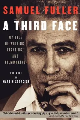 Tretia tvár: Môj príbeh o písaní, boji a filmovaní - A Third Face: My Tale of Writing, Fighting, and Filmmaking