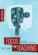 Zameranie na vyučovanie: Využívanie videa na výučbu s vysokým účinkom - Focus on Teaching: Using Video for High-Impact Instruction