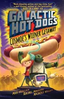 Galaktické hotdogy - Cosmoeho útek za párkami - Galactic HotDogs - Cosmoe's Wiener Getaway