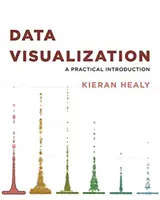Vizualizácia údajov: Praktický úvod - Data Visualization: A Practical Introduction