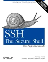Ssh, Secure Shell: Ssh, definitívny sprievodca: Definitívny sprievodca - Ssh, the Secure Shell: The Definitive Guide: The Definitive Guide