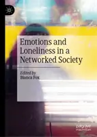 Emócie a osamelosť v sieťovej spoločnosti - Emotions and Loneliness in a Networked Society