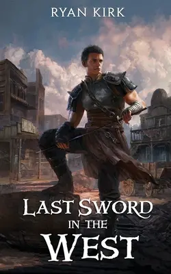 Posledný meč na Západe - Last Sword in the West