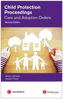 KONANIE O OCHRANE DETÍ STAROSTLIVOSŤ A OSVOJENIE - CHILD PROTECTION PROCEEDINGS CARE & ADOP