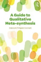 Sprievodca kvalitatívnou metasyntézou - A Guide to Qualitative Meta-Synthesis