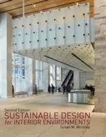 Udržateľný dizajn pre vnútorné prostredie druhé vydanie - Sustainable Design for Interior Environments Second Edition