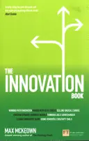 Kniha o inováciách: Ako riadiť nápady a ich realizáciu pre dosiahnutie vynikajúcich výsledkov - The Innovation Book: How to Manage Ideas and Execution for Outstanding Results