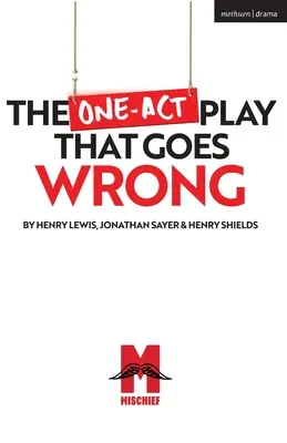 Jednoaktovka, ktorá sa nepodarila - The One-Act Play That Goes Wrong