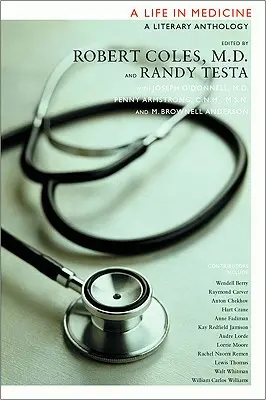 Život v medicíne: Literárna antológia - A Life in Medicine: A Literary Anthology