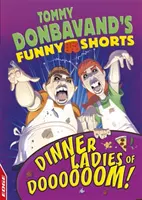 Hrana: Zábavné krátke filmy Tommyho Donbavanda: Dámy na večeru Doooooom! - Edge: Tommy Donbavand's Funny Shorts: Dinner Ladies of Doooooom!