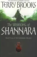 Pieseň želaní zo Shannary - pôvodná Shannara trilógia - Wishsong Of Shannara - The original Shannara Trilogy