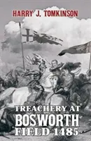 Zrada na Bosworthskom poli 1485 - Treachery at Bosworth Field 1485