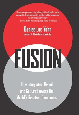Fúzia: Ako integrácia značky a kultúry poháňa najväčšie svetové spoločnosti - Fusion: How Integrating Brand and Culture Powers the World's Greatest Companies